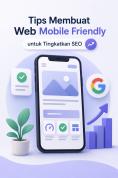 Optimasi Gambar dan Desain Web Mobile Friendly untuk SEO Google yang Lebih Efisien dan Modern