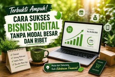 Langkah Mudah Memulai Bisnis Digital Sendiri untuk Pemula yang Ingin Berkembang