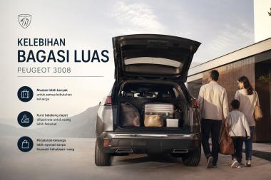 Fitur Bagasi Peugeot 3008 yang Memudahkan Perjalanan dan Mendukung Aktivitas Keluarga